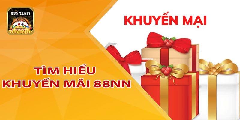 Tìm hiểu về khuyến mãi 88NN