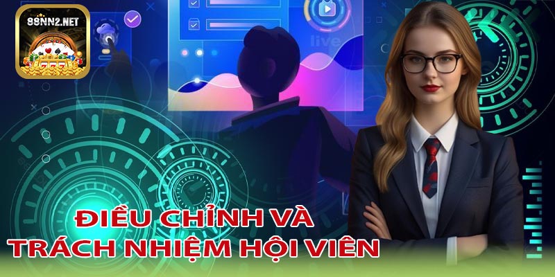 Quyền điều chỉnh và trách nhiệm của hội viên