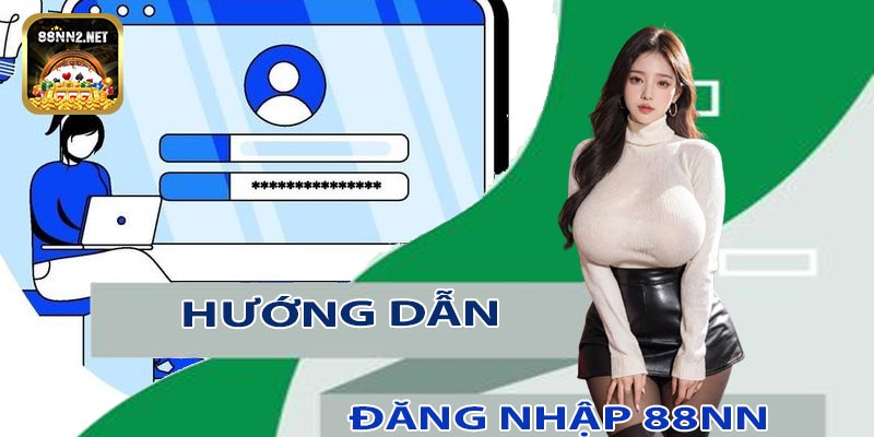 Hướng dẫn đăng nhập 88NN một cách dễ dàng và an toàn