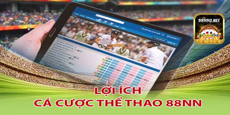 Lợi ích khi tham gia cá cược thể thao 88NN