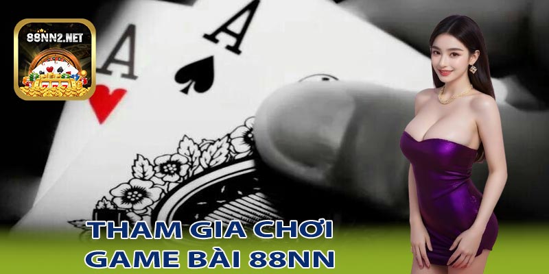 Hướng dẫn chơi game bài 88NN