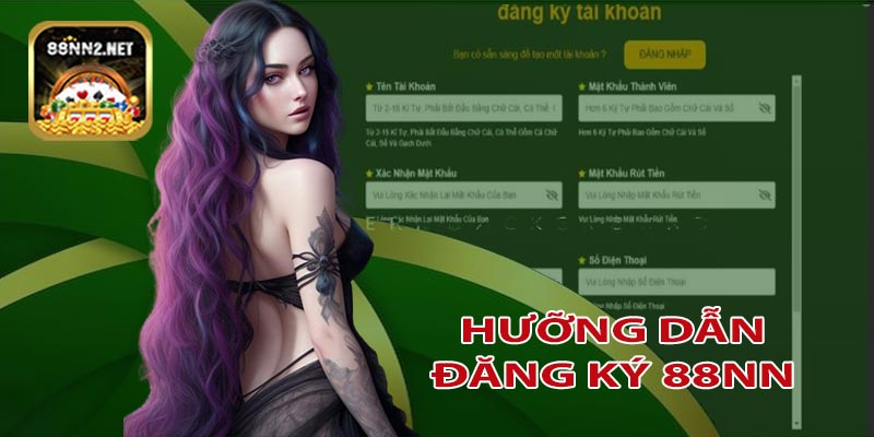 Hướng dẫn quy trình đăng ký 88NN đơn giản nhất